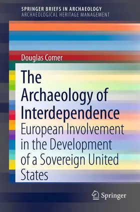 Comer |  The Archaeology of Interdependence | eBook | Sack Fachmedien