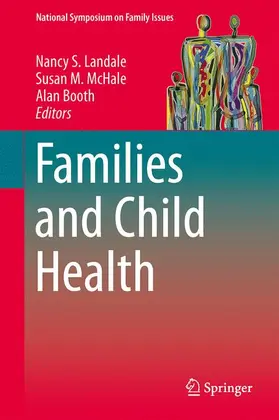 Landale / Booth / McHale |  Families and Child Health | Buch |  Sack Fachmedien