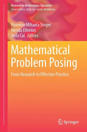 Singer / Cai / F. Ellerton |  Mathematical Problem Posing | Buch |  Sack Fachmedien