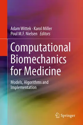 Wittek / Nielsen / Miller |  Computational Biomechanics for Medicine | Buch |  Sack Fachmedien