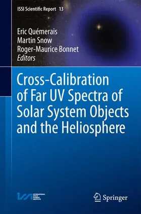 Quémerais / Bonnet / Snow |  Cross-Calibration of Far UV Spectra of Solar System Objects and the Heliosphere | Buch |  Sack Fachmedien