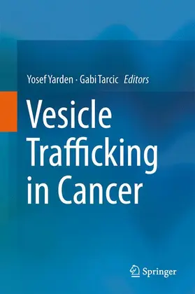 Tarcic / Yarden |  Vesicle Trafficking in Cancer | Buch |  Sack Fachmedien