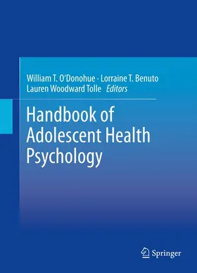 O'Donohue / Benuto / Woodward Tolle | Handbook of Adolescent Health Psychology | E-Book | sack.de
