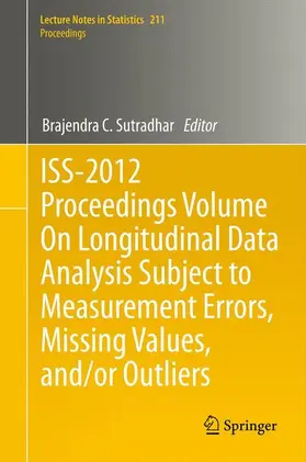 Sutradhar |  ISS-2012 Proceedings Volume On Longitudinal Data Analysis Subject to Measurement Errors, Missing Values, and/or Outliers | Buch |  Sack Fachmedien
