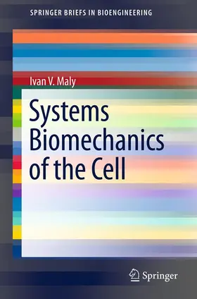 Maly |  Systems Biomechanics of the Cell | eBook | Sack Fachmedien