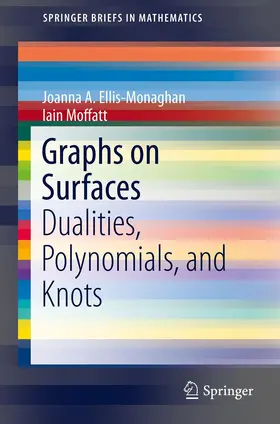 Ellis-Monaghan / Moffatt | Graphs on Surfaces | E-Book | sack.de