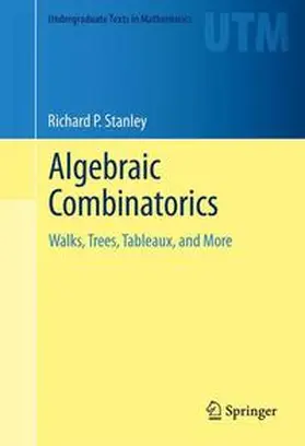 Stanley | Algebraic Combinatorics | Buch | 978-1-4614-6997-1 | sack.de