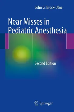 Brock-Utne |  Near Misses in Pediatric Anesthesia | eBook | Sack Fachmedien