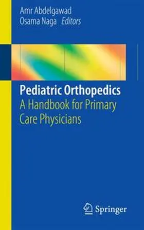 Abdelgawad / Naga |  Pediatric Orthopedics | Buch |  Sack Fachmedien