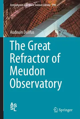 Dollfus |  The Great Refractor of Meudon Observatory | Buch |  Sack Fachmedien