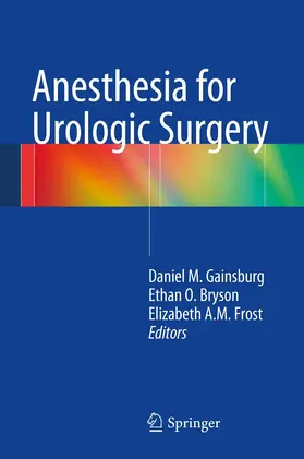 Gainsburg / Bryson / Frost |  Anesthesia for Urologic Surgery | eBook | Sack Fachmedien