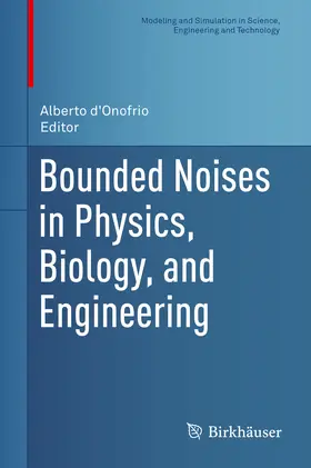 d'Onofrio / D'Onofrio |  Bounded Noises in Physics, Biology, and Engineering | eBook | Sack Fachmedien
