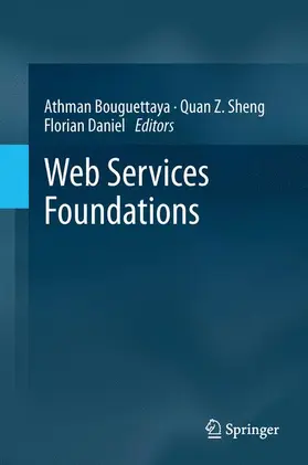 Bouguettaya / Daniel / Sheng |  Web Services Foundations | Buch |  Sack Fachmedien