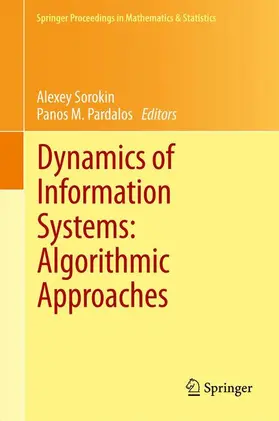 Pardalos / Sorokin |  Dynamics of Information Systems: Algorithmic Approaches | Buch |  Sack Fachmedien