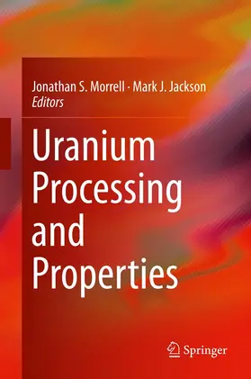 Morrell / Jackson |  Uranium Processing and Properties | eBook | Sack Fachmedien