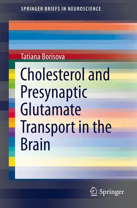 Borisova |  Cholesterol and Presynaptic Glutamate Transport in the Brain | eBook | Sack Fachmedien