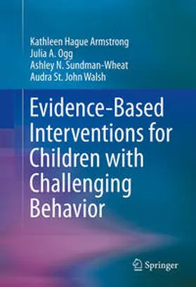 Armstrong / Ogg / Sundman-Wheat |  Evidence-Based Interventions for Children with Challenging Behavior | eBook | Sack Fachmedien