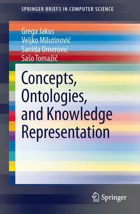 Jakus / Tomažic / Milutinovic |  Concepts, Ontologies, and Knowledge Representation | Buch |  Sack Fachmedien