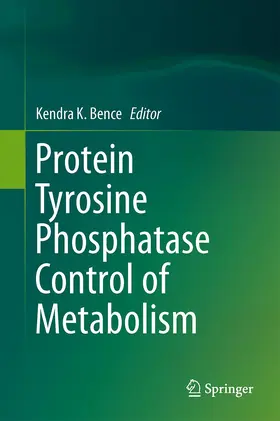 Bence |  Protein Tyrosine Phosphatase Control of Metabolism | Buch |  Sack Fachmedien