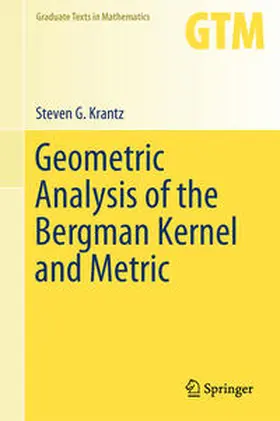 Krantz |  Geometric Analysis of the Bergman Kernel and Metric | eBook | Sack Fachmedien