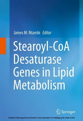 Ntambi, Ph.D. / Ntambi / Ph.D. |  Stearoyl-CoA Desaturase Genes in Lipid Metabolism | eBook | Sack Fachmedien