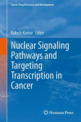 Kumar | Nuclear Signaling Pathways and Targeting Transcription in Cancer | Buch | 978-1-4614-8038-9 | sack.de
