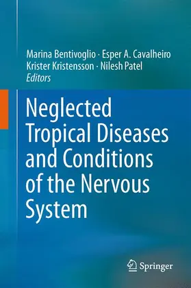 Bentivoglio / Patel / Cavalheiro |  Neglected Tropical Diseases and Conditions of the Nervous System | Buch |  Sack Fachmedien