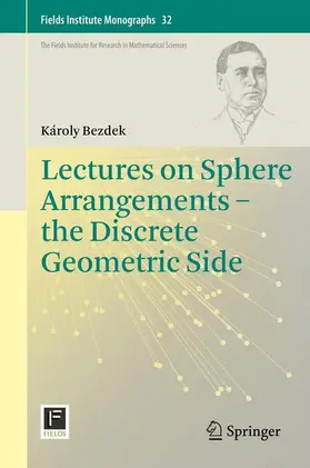 Bezdek |  Lectures on Sphere Arrangements - the Discrete Geometric Side | Buch |  Sack Fachmedien