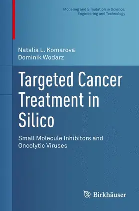 Wodarz / Komarova |  Targeted Cancer Treatment in Silico | Buch |  Sack Fachmedien