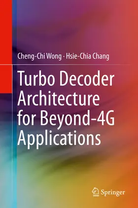 Wong / Chang | Turbo Decoder Architecture for Beyond-4G Applications | E-Book | sack.de