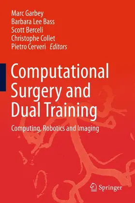 Garbey / Bass / Cerveri |  Computational Surgery and Dual Training | Buch |  Sack Fachmedien