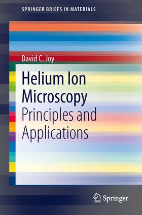 Joy |  Helium Ion Microscopy | eBook | Sack Fachmedien
