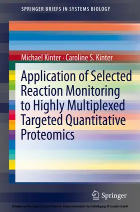 Kinter |  Application of Selected Reaction Monitoring to Highly Multiplexed Targeted Quantitative Proteomics | eBook | Sack Fachmedien