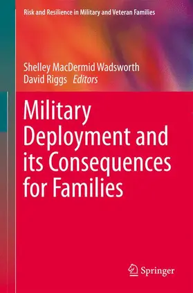 Riggs / MacDermid Wadsworth |  Military Deployment and its Consequences for Families | Buch |  Sack Fachmedien