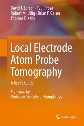 Larson / Prosa / Ulfig |  Local Electrode Atom Probe Tomography | eBook | Sack Fachmedien