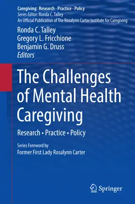 Talley / Fricchione / Druss |  The Challenges of Mental Health Caregiving | eBook | Sack Fachmedien