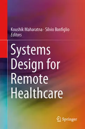 Bonfiglio / Maharatna |  Systems Design for Remote Healthcare | Buch |  Sack Fachmedien