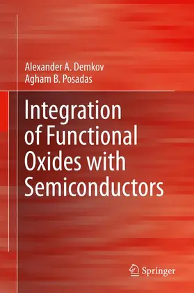 Posadas / Demkov | Integration of Functional Oxides with Semiconductors | Buch | 978-1-4614-9319-8 | sack.de