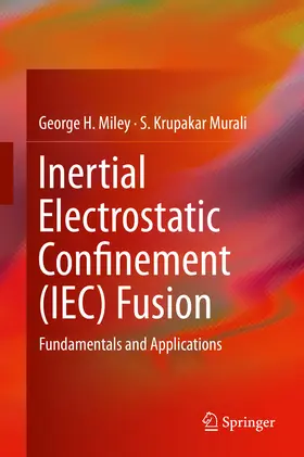 Miley / Murali |  Inertial Electrostatic Confinement (IEC) Fusion | eBook | Sack Fachmedien