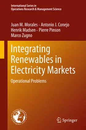 Morales / Conejo / Madsen |  Integrating Renewables in Electricity Markets | eBook | Sack Fachmedien