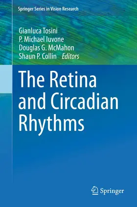 Tosini / Iuvone / McMahon |  The Retina and Circadian Rhythms | eBook | Sack Fachmedien