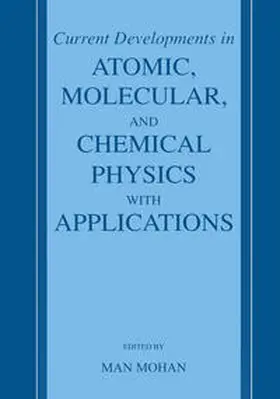 Mohan |  Current Developments in Atomic, Molecular, and Chemical Physics with Applications | eBook | Sack Fachmedien