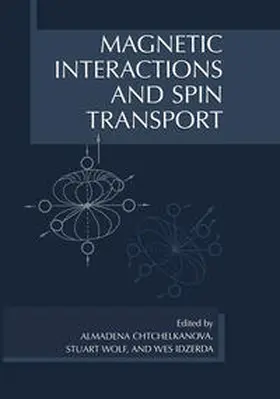 Chtchelkanova / Wolf / Idzerda | Magnetic Interactions and Spin Transport | E-Book | sack.de