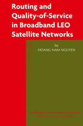  Routing and Quality-of-Service in Broadband LEO Satellite Networks | eBook | Sack Fachmedien