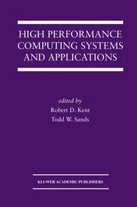 Kent / Sands | High Performance Computing Systems and Applications | E-Book | sack.de