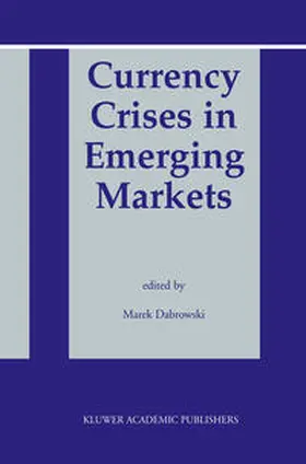 Dabrowski |  Currency Crises in Emerging Markets | eBook | Sack Fachmedien