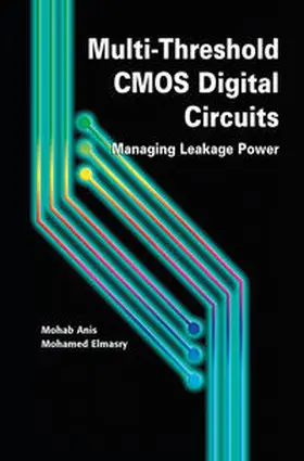 Anis / Elmasry |  Multi-Threshold CMOS Digital Circuits | eBook | Sack Fachmedien