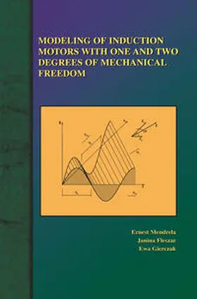 Mendrela / Fleszar / Gierczak | Modeling of Induction Motors with One and Two Degrees of Mechanical Freedom | E-Book | sack.de