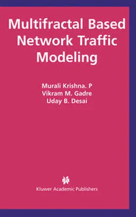 Krishna P / Gadre / Desai |  Multifractal Based Network Traffic Modeling | eBook | Sack Fachmedien