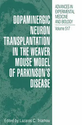 Triarhou | Dopaminergic Neuron Transplantation in the Weaver Mouse Model of Parkinson’s Disease | E-Book | sack.de